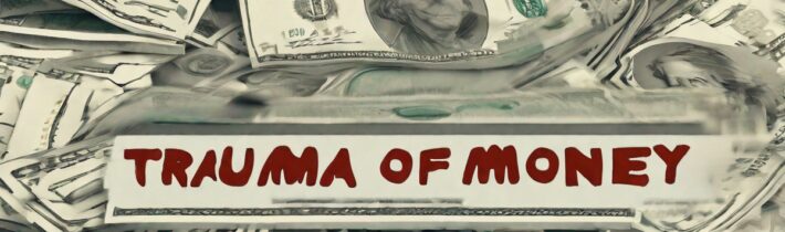 Trauma of Money