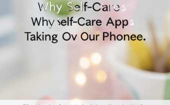 App-solutely Essential: Why Self-Care Apps Are Taking Over Our Phones