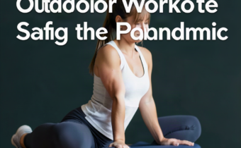 How to Keep Your Outdoor Workouts Safe During the Pandemic