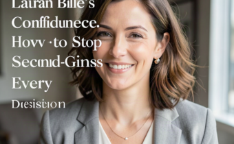 Lauren Bille’s Confidence Formula: How to Stop Second-Guessing Every Decision