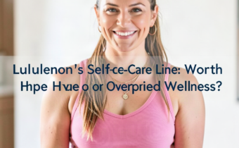 Lululemon’s Self-Care Line: Worth the Hype or Overpriced Wellness?