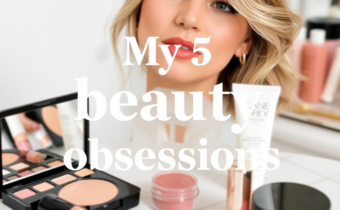 My 5 Beauty Obsessions: Meegan Grey