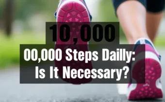 10,000 Steps Daily: Is It Necessary?