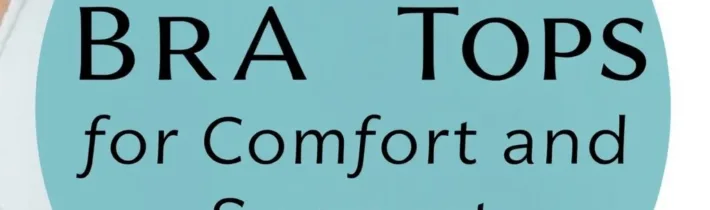 The Best Bra Tops for Comfort and Support