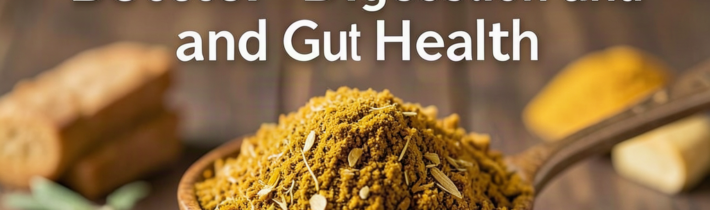 The Best Spices for Better Digestion and Gut Health